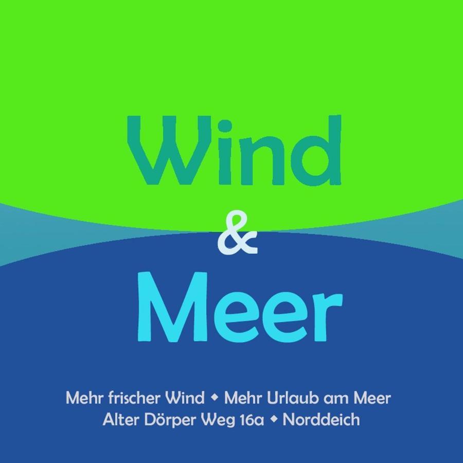 Wind Und Meer - Traumhaft An Der Nordsee 诺德代希 外观 照片